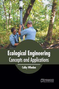 Ecological Engineering: Concepts and Applications