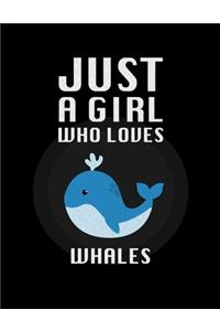 Just A Girl Who Loves Whales