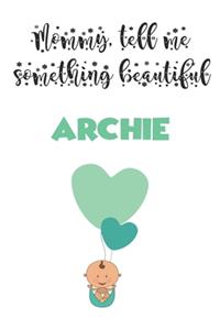 Letters to My Son ( Archie ) Writing Journal