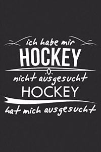 ich habe mir hockey nicht ausgesucht hockey hat mich ausgesucht
