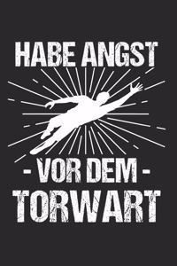 Habe Angst Vor Dem Torwart