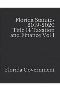 Florida Statutes 2019-2020 Title 14 Taxation and Finance Vol 1
