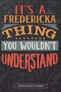 It's A Fredericka Thing You Wouldn't Understand