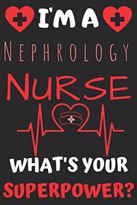 I'm A Nephrology Nurse What's Your Superpower