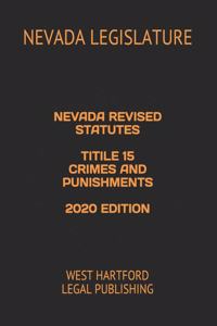 Nevada Revised Statutes Title 15 Crimes and Punishments 2020 Edition