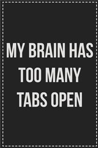 My Brain Has Too Many Tabs Open