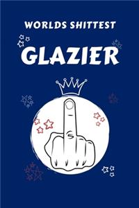 Worlds Shittest Glazier