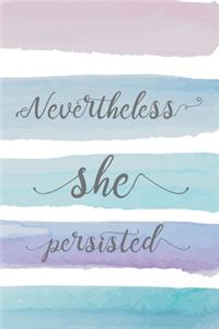 Nevertheless She Persisted