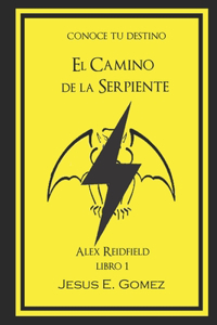 Alex Reidfield y el Camino de la Serpiente