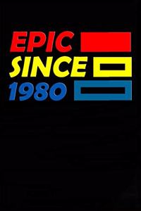 Epic Since 1980 Notebook Birthday Gift