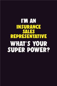 I'M An Insurance Sales Representative, What's Your Super Power?