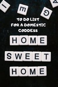 To Do List for a Domestic Goddess