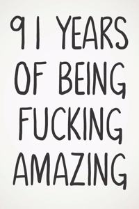 91 Years Of Being Fucking Amazing