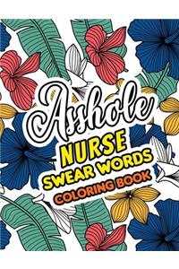 Asshole Nurse Swear Words Coloring Book