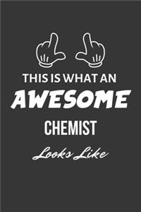 This Is What An Awesome Chemist Looks Like Notebook