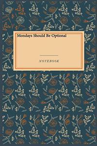Mondays Should Be Optional