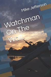Watchman On The Wall