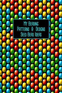 My Beading Patterns & Designs Seed Bead Ideas