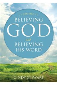 Believing God and Believing His Word