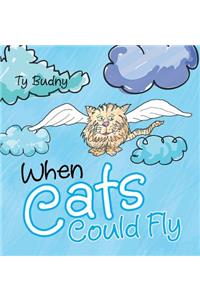 When Cats Could Fly