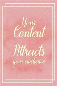 Your Content Attracts Your Audience