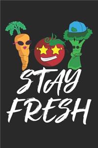 Stay Fresh