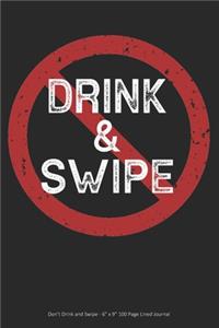 Don't Drink and Swipe