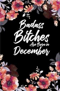 Badass Bitches Are Born In December