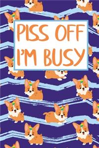 Piss Off I'm Busy