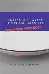 Fasting & Praying Bootcamp Manual Companion Workbook