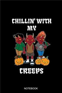 Chillin' With My Creeps Notebook