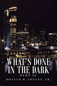 What's Done in the Dark