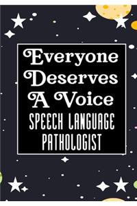 Everyone Deserves A Voice Speech Language Pathologist