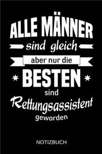 Alle Männer sind gleich aber nur die besten sind Rettungsassistent geworden