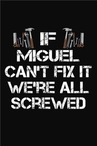 If Miguel Can't Fix It We're All Screwed