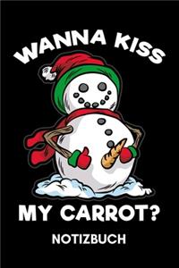 Wanna Kiss My Carrot - Notizbuch