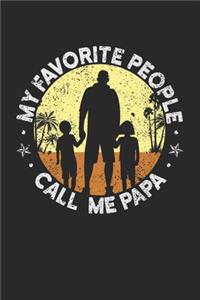 My Favorite People Call me Papa