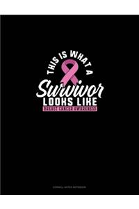 This Is What A Survivor Look Like Breast Cancer Awareness