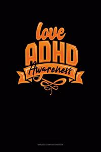 Love Adhd Awareness