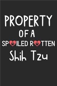Property Of A Spoiled Rotten Shih Tzu