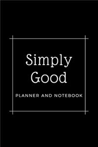 Simply Good Planner and Notebook