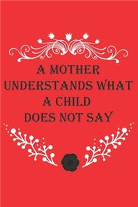 A Mother Understands What A Child Doesn't Say