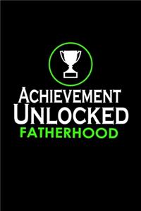 Achievement Unlocked Fatherhood