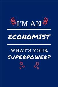 I'm An Economist What's Your Superpower?