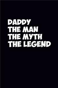 Dady The Man The Myth The Legend