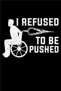 I Refused To Be Pushed