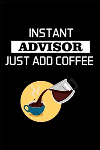 Instant Advisor Just Add Coffee