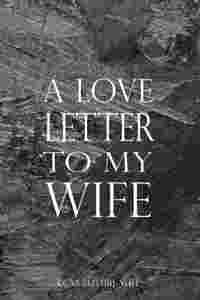A Love Letter To My Wife