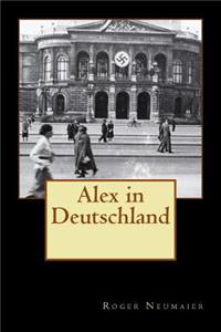 Alex in Deutschland