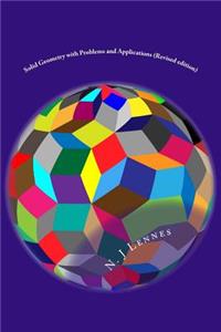 Solid Geometry with Problems and Applications (Revised edition)